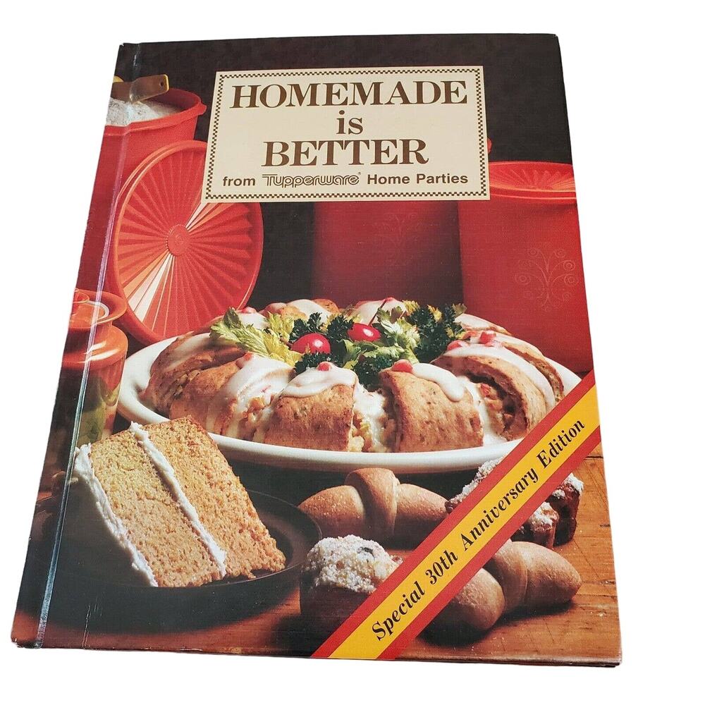 Vintage Homemade is Better Cookbook Tupperware Home Parties 1981 Hardcover Book